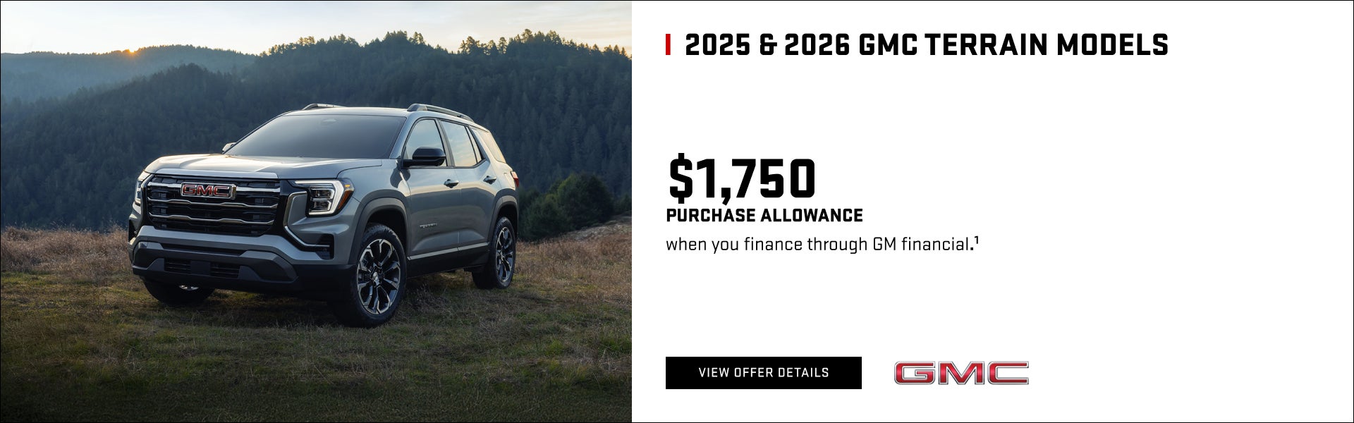 $1,750 PURCHASE ALLOWANCE when you finance through GM Financial.1